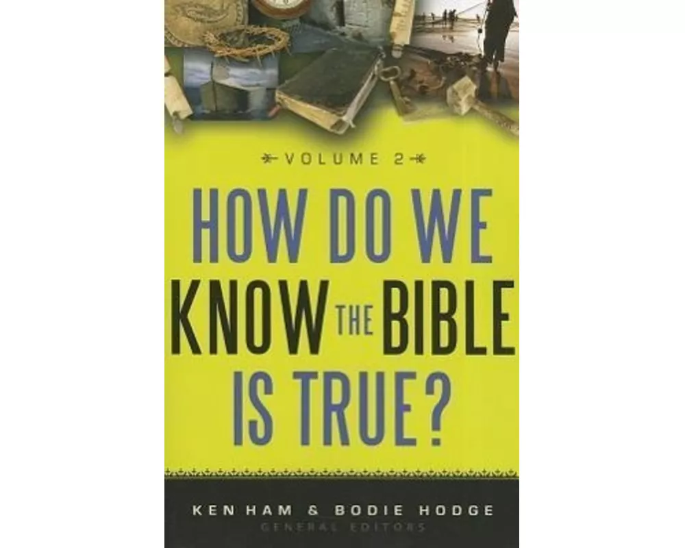 How Do We Know the Bible Is True Volume 2