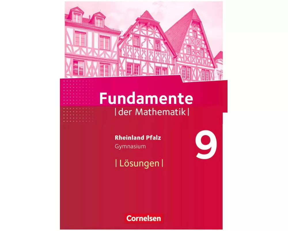 Fundamente der Mathematik, Rheinland-Pfalz, 9. Schuljahr, Lösungen zum Schülerbuch