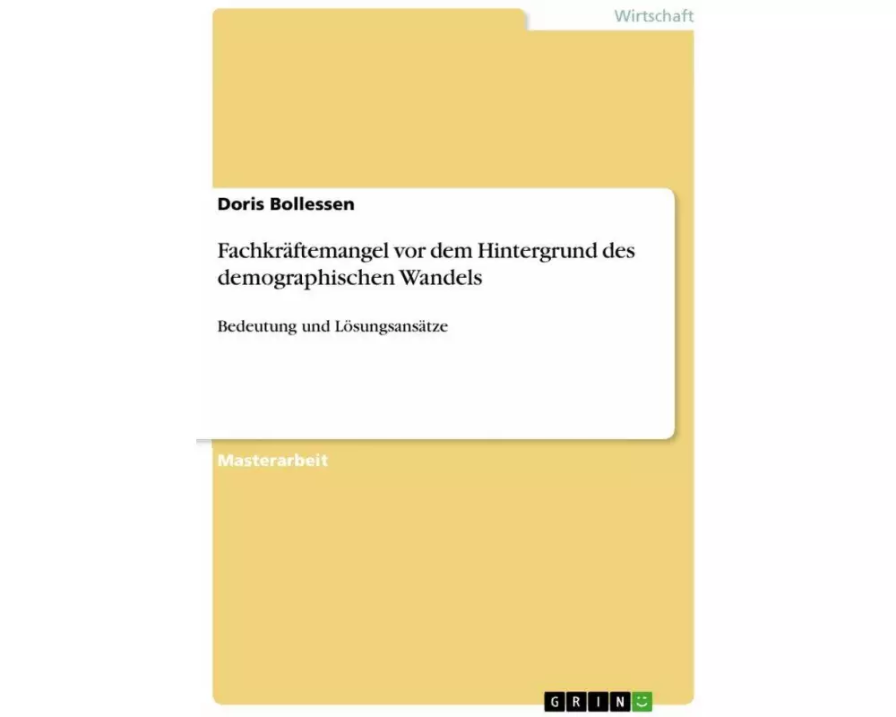 Fachkräftemangel vor dem Hintergrund des demographischen Wandels