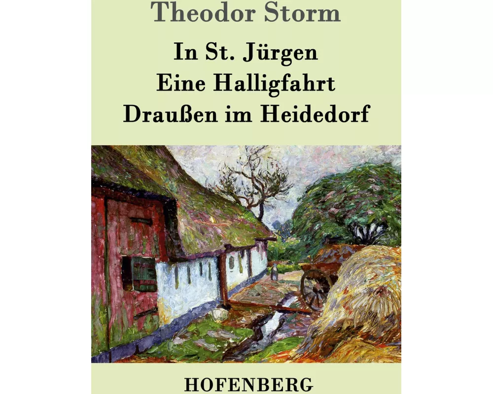 In St. Jürgen / Eine Halligfahrt / Draußen im Heidedorf