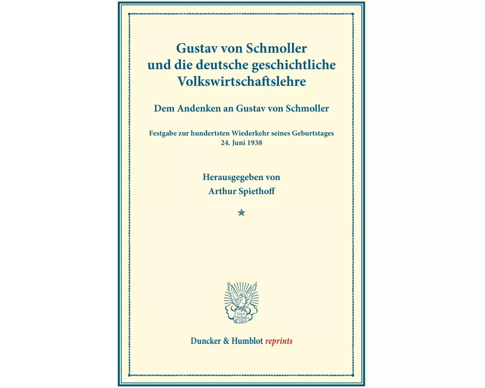 Gustav von Schmoller und die deutsche geschichtliche Volkswirtschaftslehre