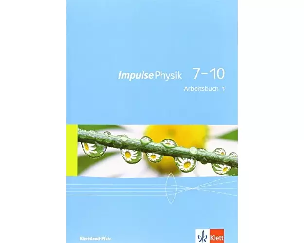 Impulse Physik. Arbeitsbuch 1. Lernjahr (Klasse 7 oder 8). Ausgabe für Rheinland-Pfalz