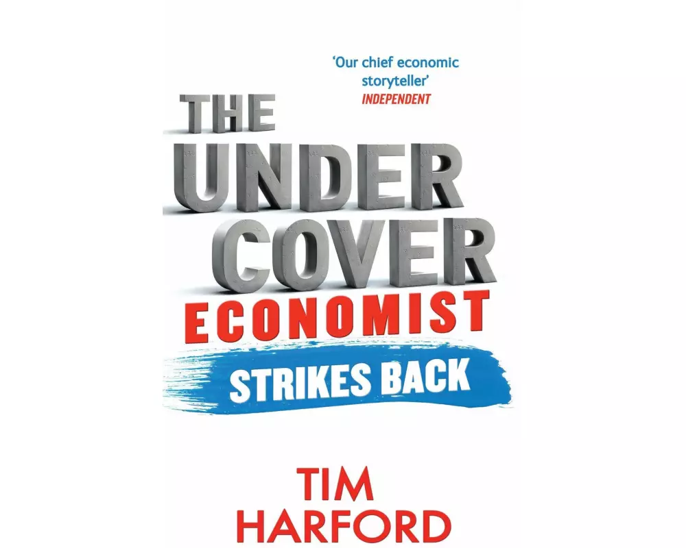 The Undercover Economist Strikes Back
