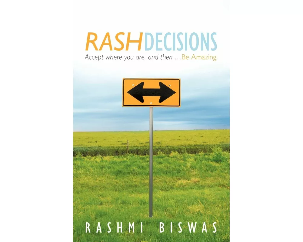 Rash Decisions