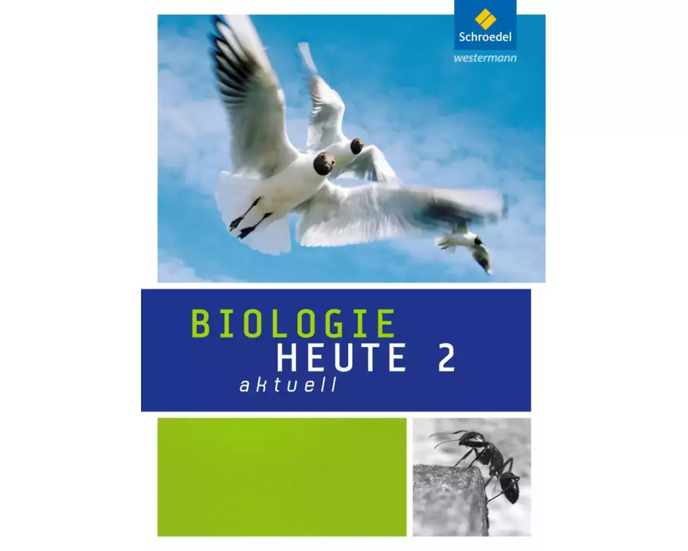 Biologie heute aktuell - Ausgabe 2011 für Realschulen in Nordrhein-Westfalen
