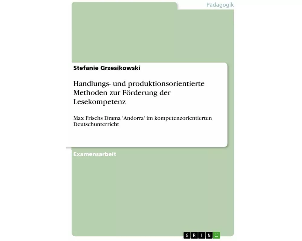 Handlungs- und produktionsorientierte Methoden zur Förderung der Lesekompetenz