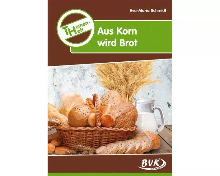 Themenheft Aus Korn wird Brot