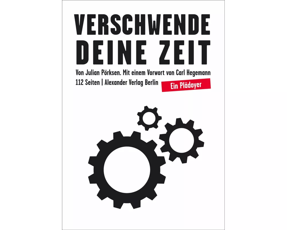 Verschwende Deine Zeit