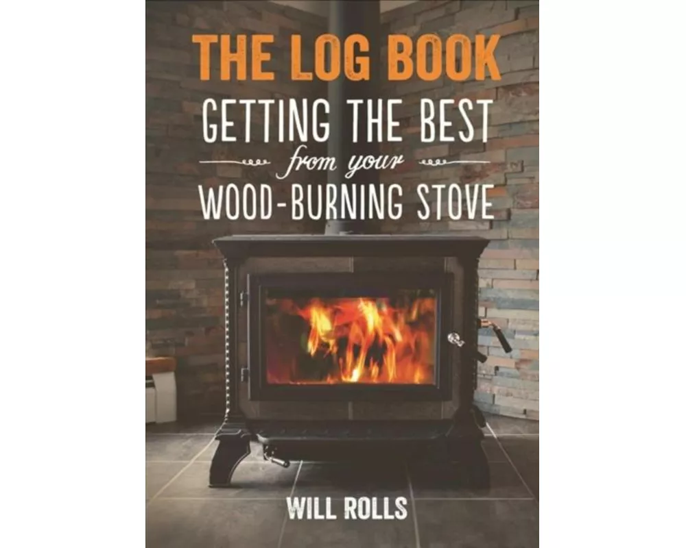Log Book: Getting The Best From Your Woodburning Stove