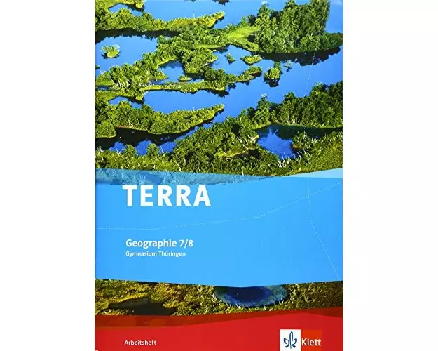 TERRA Geographie für Thüringen - Ausgabe für Gymnasien (Neue Ausgabe). Arbeitsheft 7./8. Schuljahr