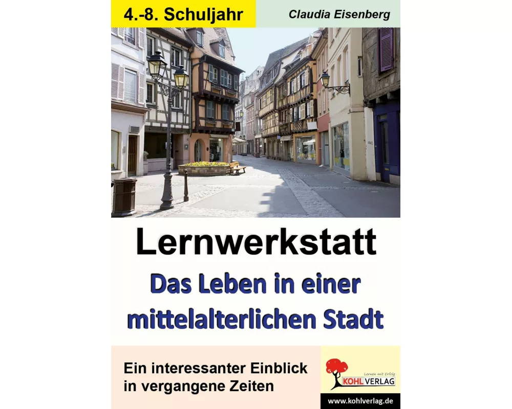 Lernwerkstatt Das Leben in einer mittelalterlichen Stadt