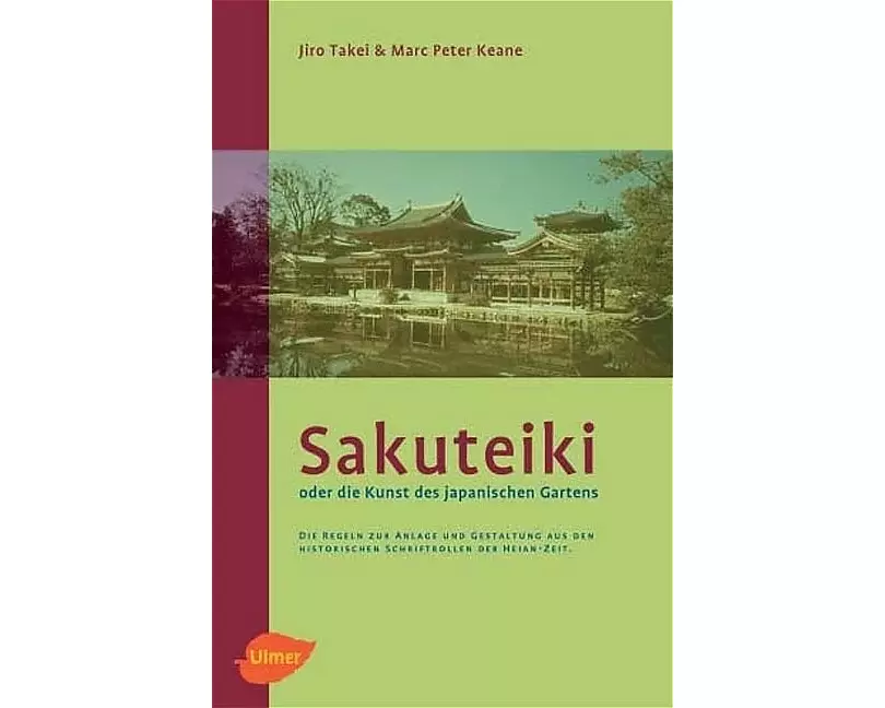 Sakuteiki oder die Kunst des japanischen Gartens
