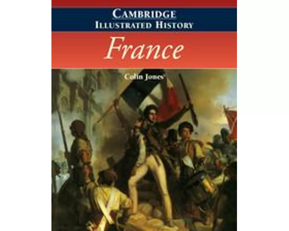 The Cambridge Illustrated History of France