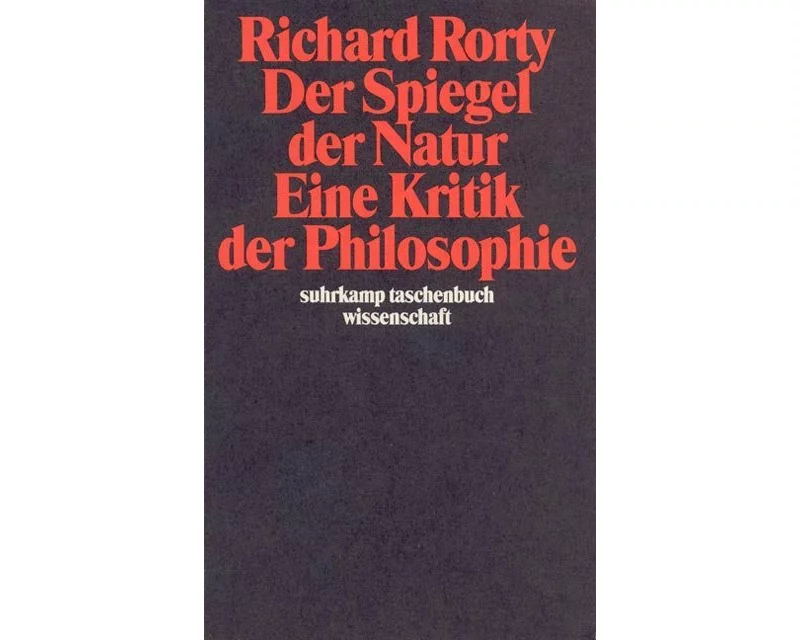Der Spiegel der Natur: Eine Kritik der Philosophie