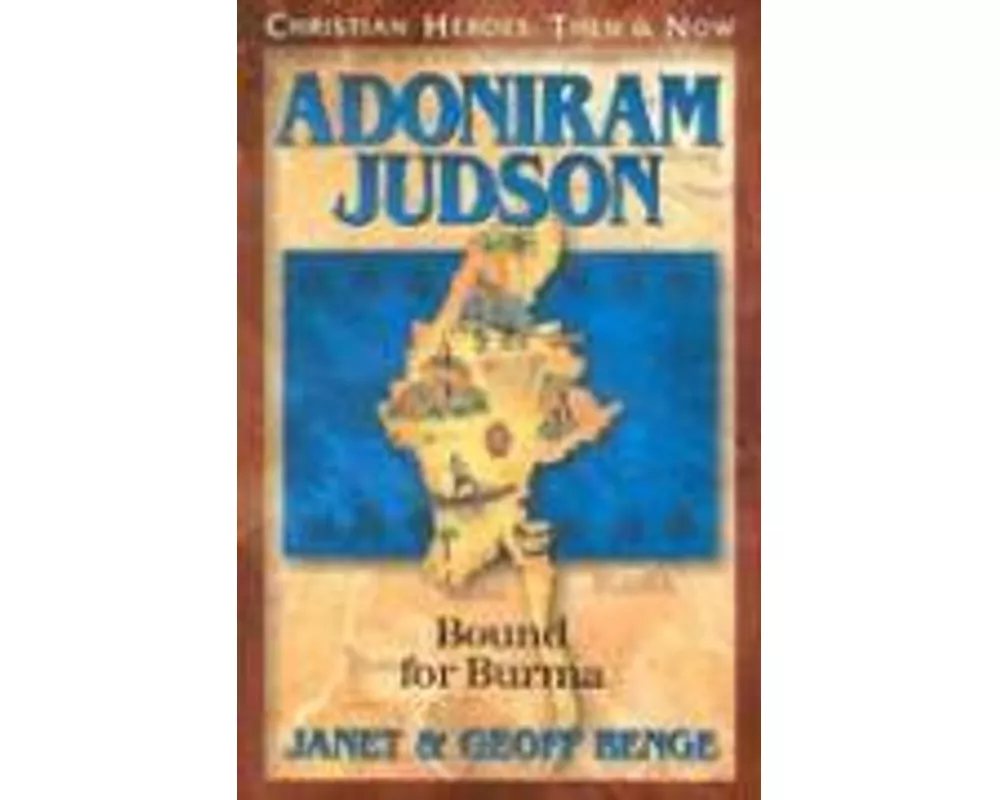 Adoniram Judson: Bound for Burma