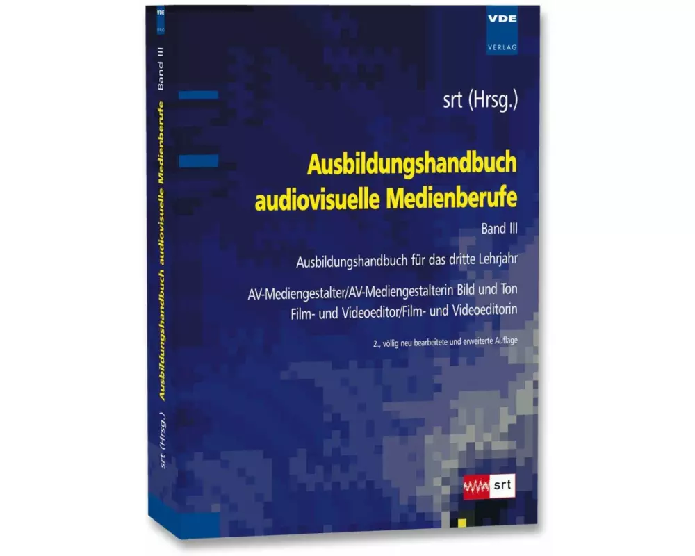 Ausbildungshandbuch audiovisuelle Medienberufe Bd.III