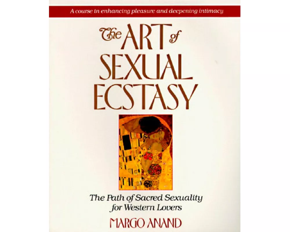 The Art of Sexual Ecstasy