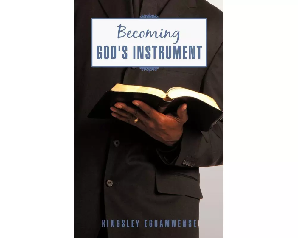 Becoming God's Instrument