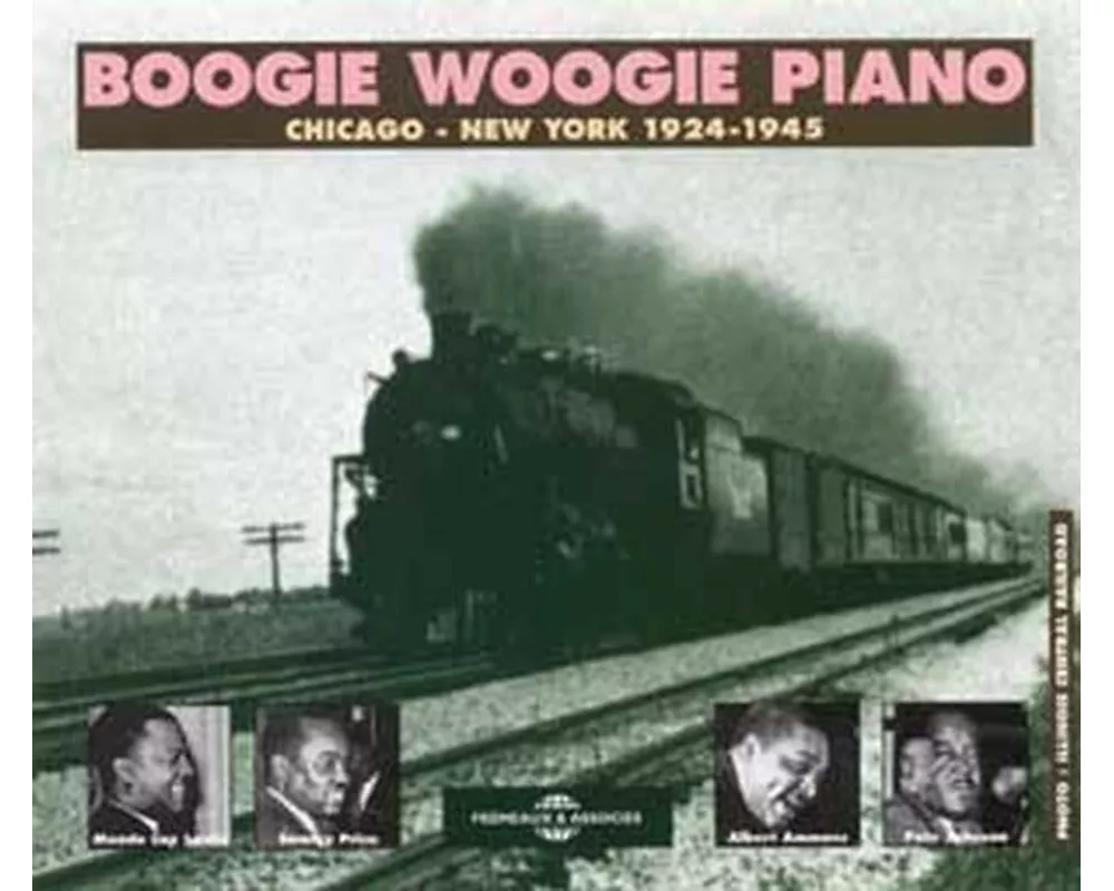 BOOGIE WOOGIE PIANO Chicago/New York 1924-1940