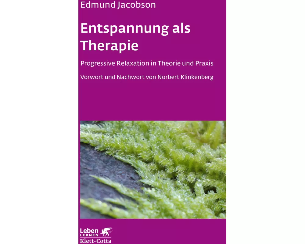 Entspannung als Therapie (Leben lernen, Bd. 69)