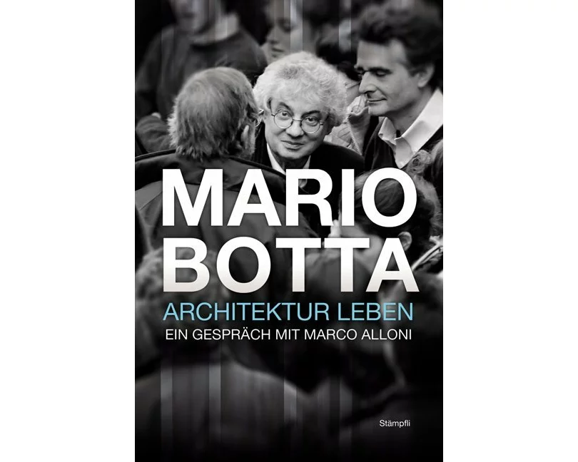 Mario Botta - Architektur leben