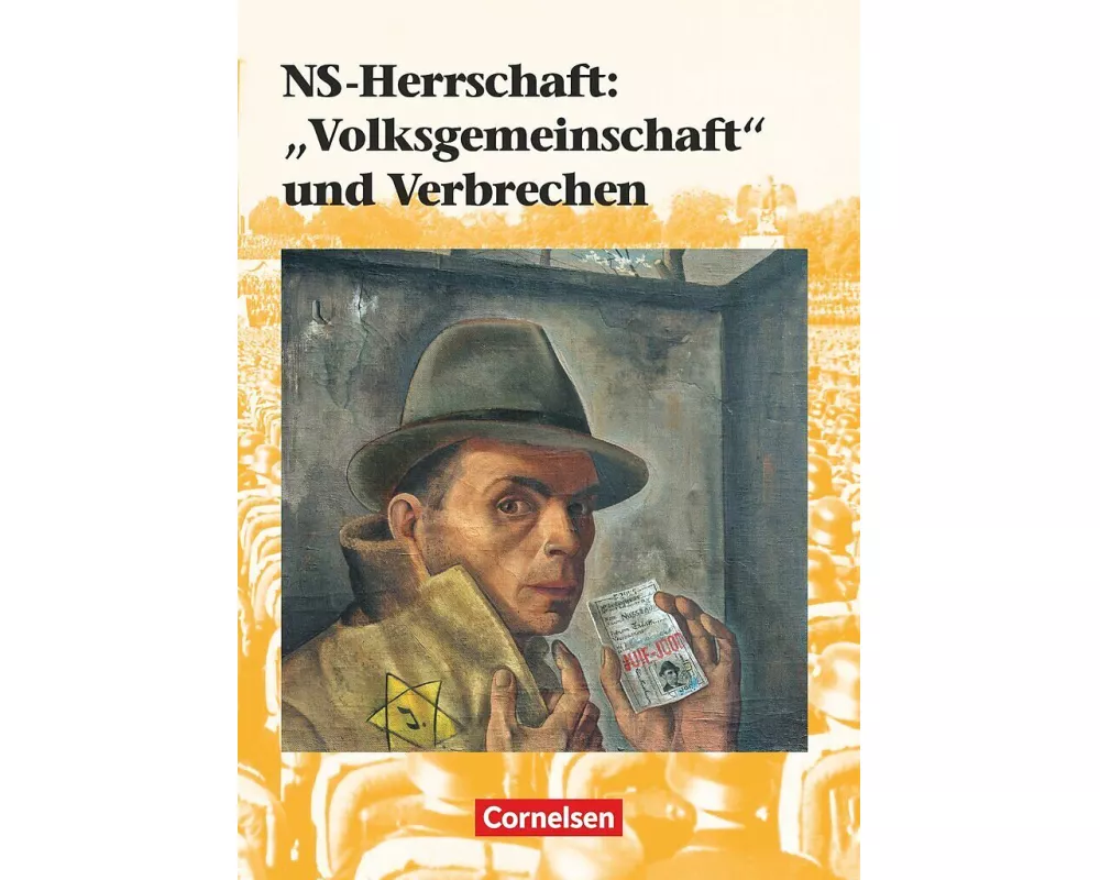 Kurshefte Geschichte, Allgemeine Ausgabe, NS-Herrschaft: "Volksgemeinschaft" und Verbrechen, Schülerbuch