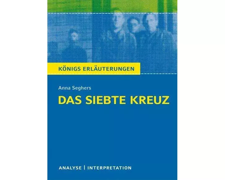 Das siebte Kreuz von Anna Seghers