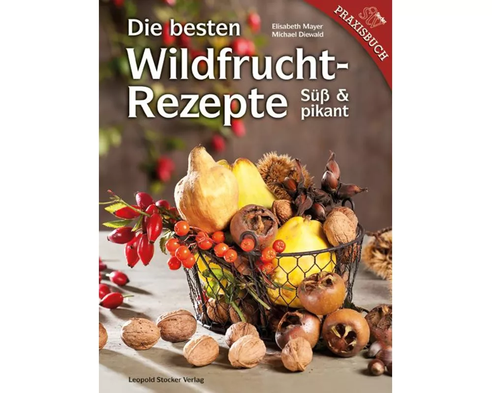Die besten Wildfruchtrezepte