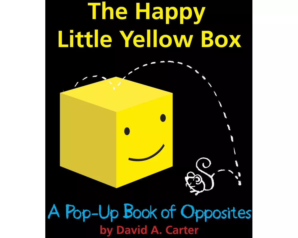 Happy Little Yellow Box: A Pop-Up Book of Opposites