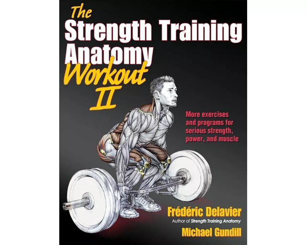 The Strength Training Anatomy Workout II