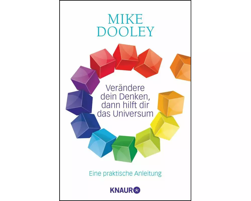 Verändere dein Denken, dann hilft dir das Universum