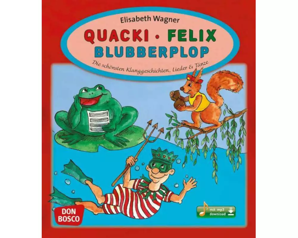 Quacki - Felix - Blubberplop, m. mp3-Downloadalbum
