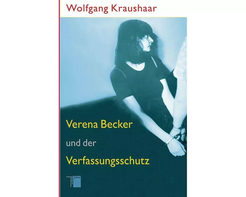Verena Becker und der Verfassungsschutz