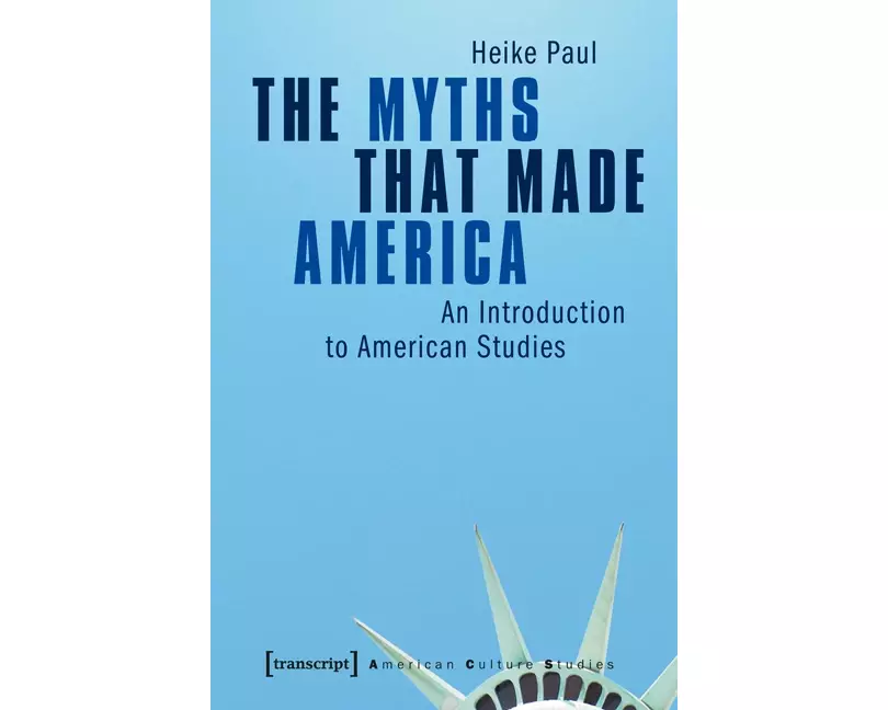 The Myths That Made America