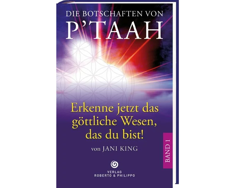 Die Botschaften von P´TAAH - Bd. 1