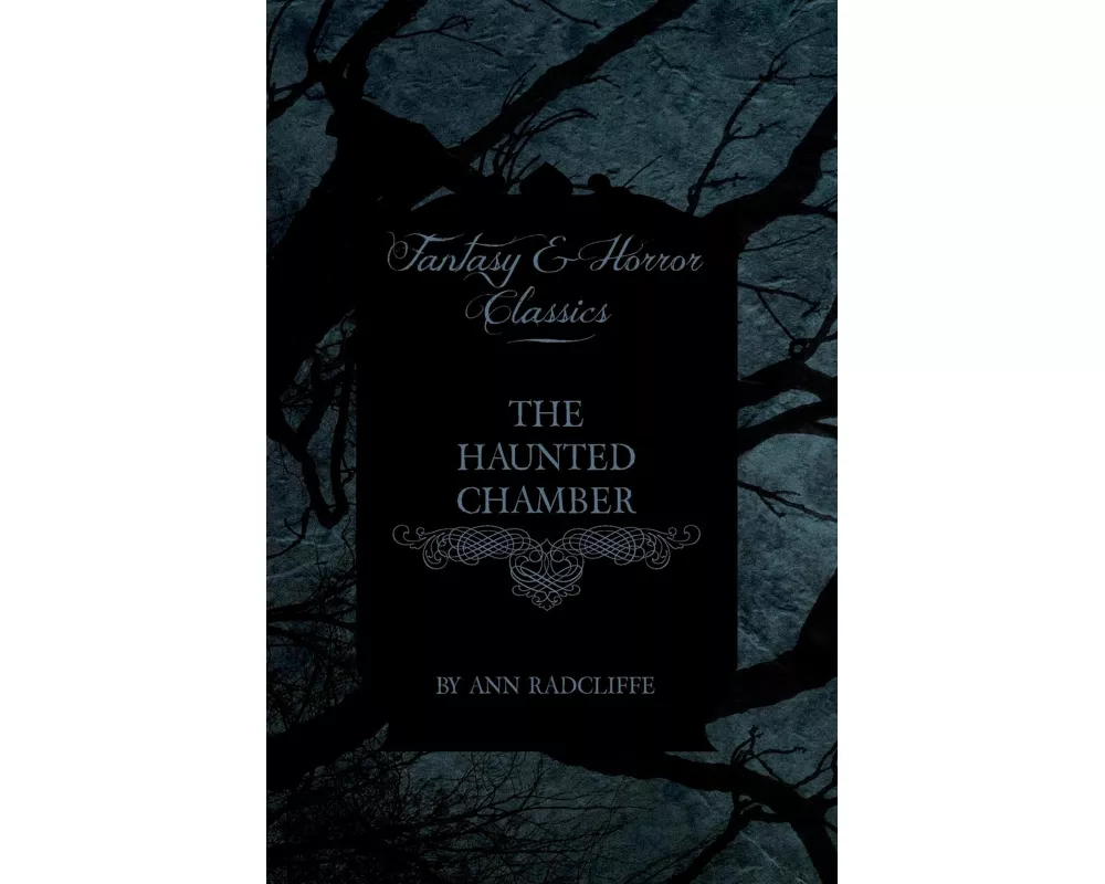 The Haunted Chamber (Fantasy and Horror Classics)