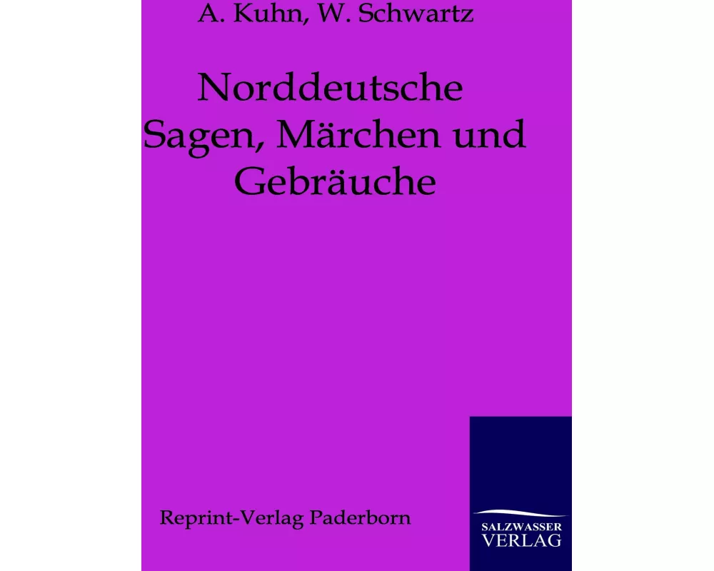 Norddeutsche Sagen, Märchen und Gebräuche