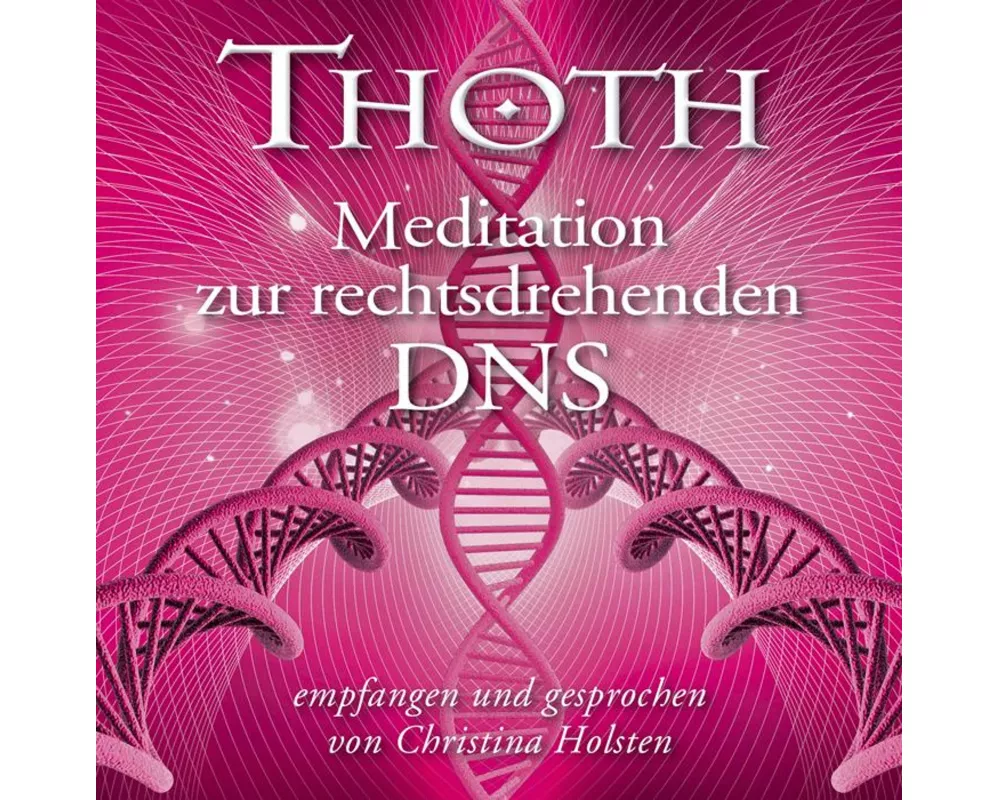 Thoth: Meditation zur rechtsdrehenden DNA