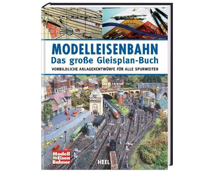 Modelleisenbahn – Das große Gleisplan-Buch