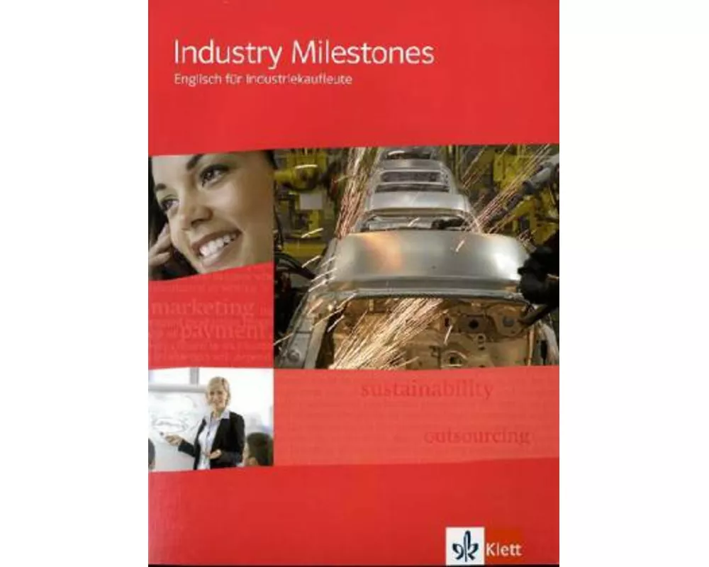Industry Milestones. Englisch für Industriekaufleute. Schülerbuch
