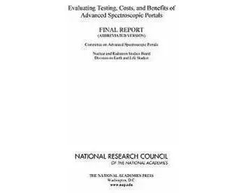 Evaluating Testing, Costs, and Benefits of Advanced Spectroscopic Portals