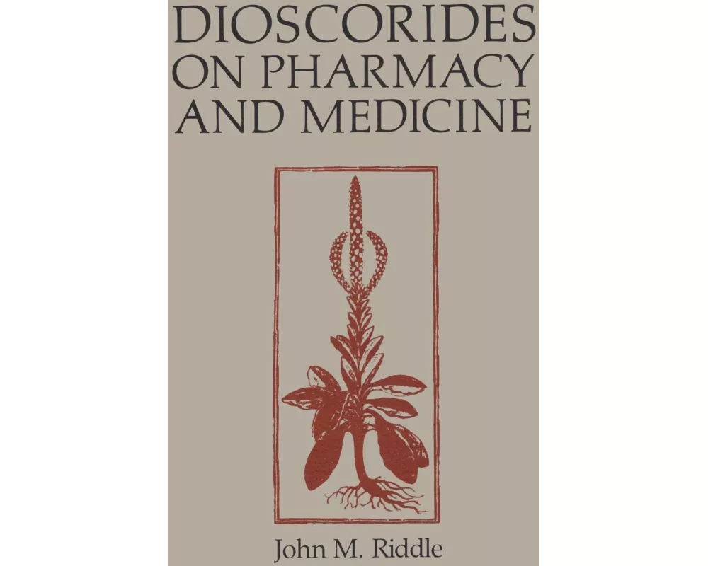 Dioscorides on Pharmacy and Medicine
