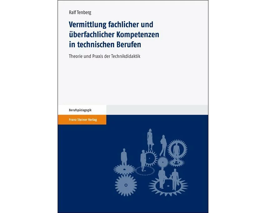 Vermittlung fachlicher und überfachlicher Kompetenzen in technischen Berufen