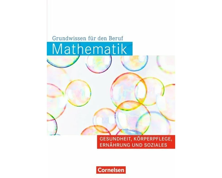 Mathematik - Grundwissen für den Beruf - Mit Tests - Basiskenntnisse in der beruflichen Bildung