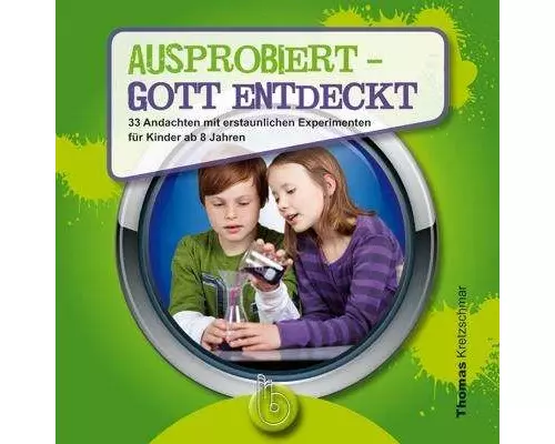 Ausprobiert - Gott entdeckt