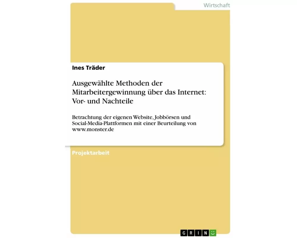 Ausgewählte Methoden der Mitarbeitergewinnung über das Internet: Vor- und Nachteile