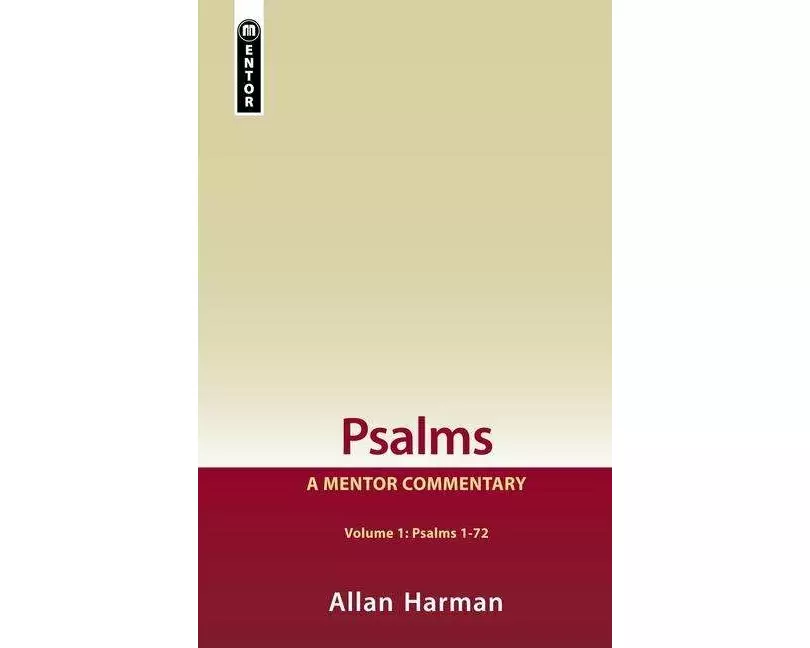 Psalms Volume 1 (Psalms 1-72): A Mentor Commentary