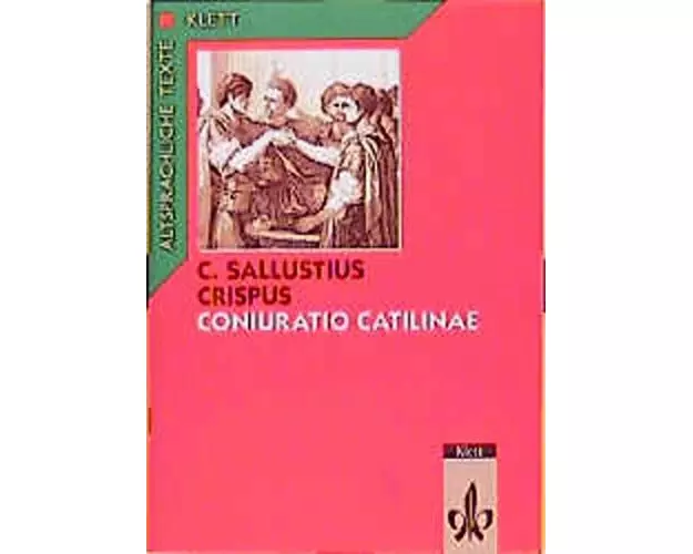 Coniuratio Catilinae. Text mit Wort- und Sacherläuterungen
