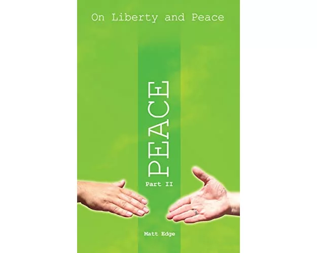 On Liberty and Peace Part 2