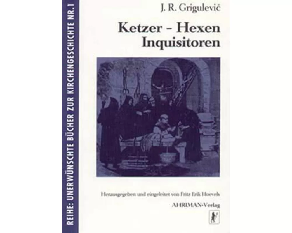 Ketzer, Hexen, Inquisitoren